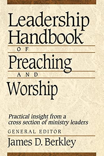 Leadership Handbook of Preaching and Worship