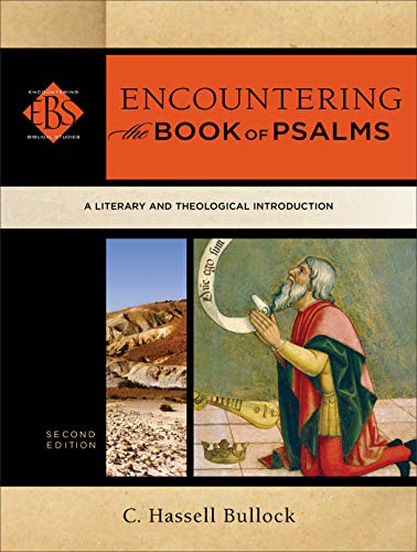 Encountering the Book of Psalms A Literary and Theological Introduction