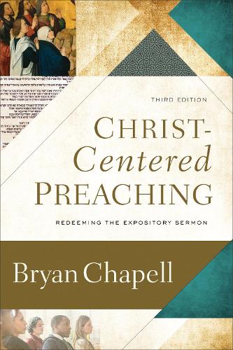 ChristCentered Preaching Redeeming the Expository Sermon