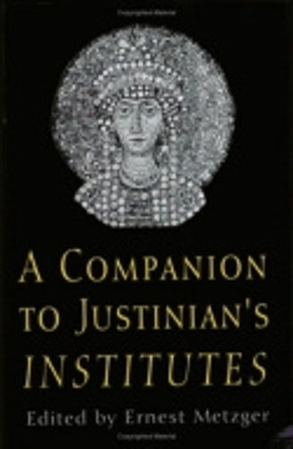 A Companion to Justinian's Institutes