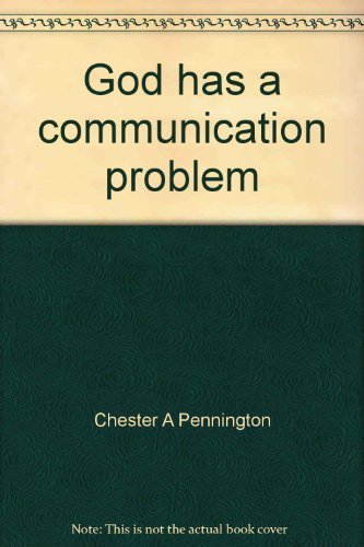 God Has a Communication Problem