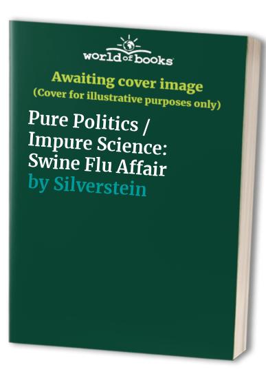 Pure Politics and Impure Science