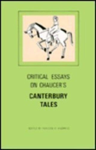 Critical Essays on Chaucer's Canterbury Tales