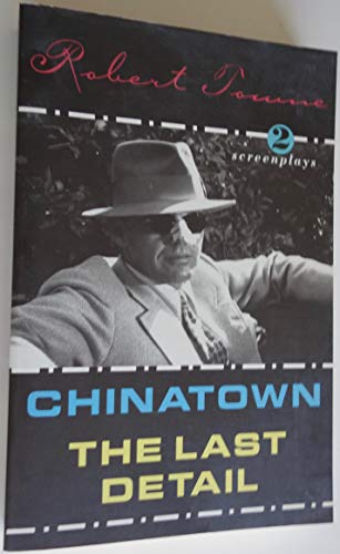 Chinatown / the Last Detail / Shampoo: Screenplays
