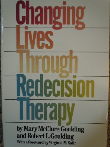 Changing Lives through Redecision Therapy