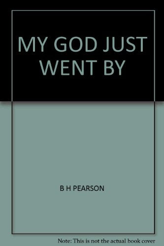 MY GOD JUST WENT BY! The Story of the Birth of a Mission the the Heartland of Traditional Roman Catholic Power in Medellin, Colombia