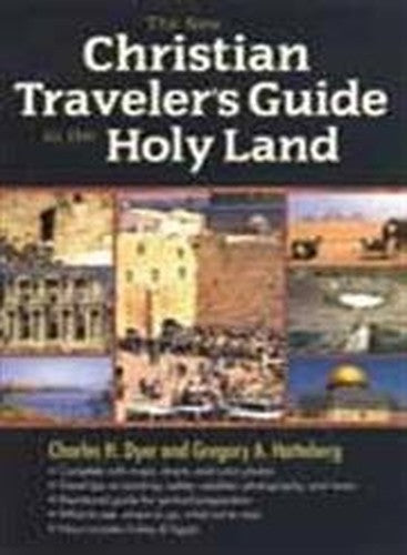 New Christian Traveler's Guide To The Holy Land, The