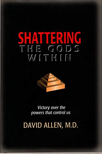 Shattering the Gods within