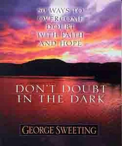 Don't Doubt in the Dark
