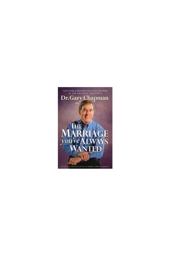 Dr. Gary Chapman On The Marriage You'Ve Always Wanted