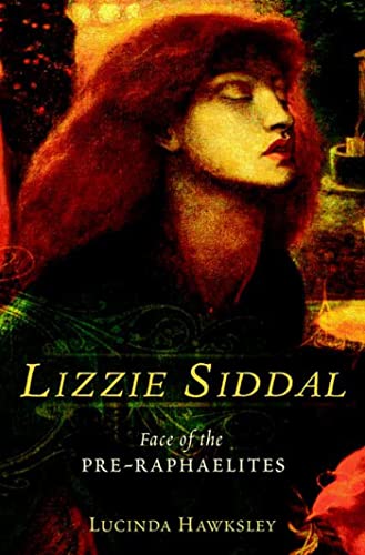 Lizzie Siddal: Face of the Pre-Raphaelites