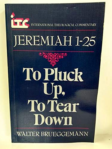 To Pluck Up, to Tear Down
