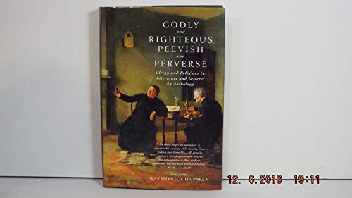 Godly and Righteous, Peevish and Perverse