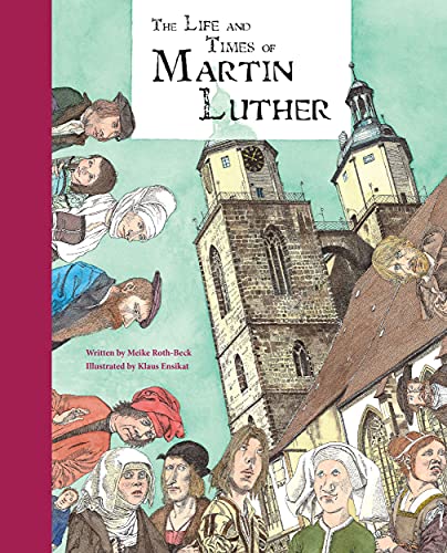 Life and Times of Martin Luther
