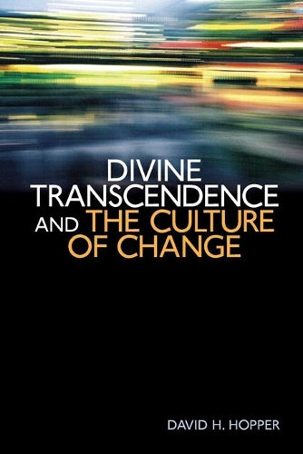 Divine Transcendence and the Culture of Change
