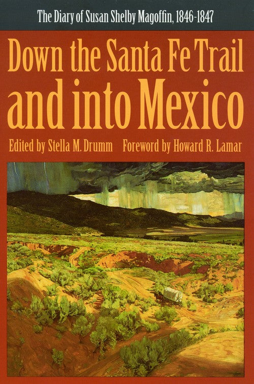 Down the Santa Fe Trail and Into Mexico