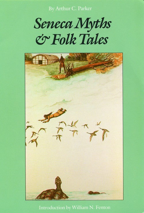 Seneca Myths and Folk Tales