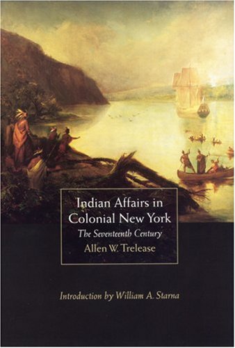 Indian Affairs in Colonial New York