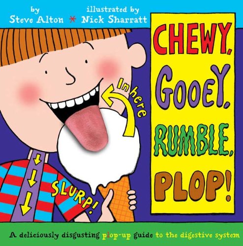 Chewy, Gooey, Rumble, Plop!