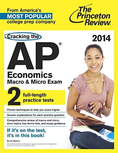 Cracking The Ap Economics Macro & Micro Exams, 2014 Edition
