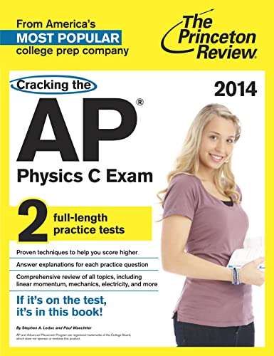 Cracking The Ap Physics C Exam, 2014 Edition