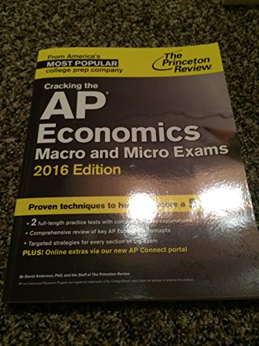 Cracking The Ap Economics Macro & Micro Exams, 2016 Edition