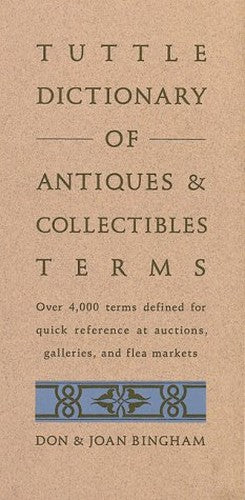 Tuttle Dictionary of Antiques and Collectibles Terms