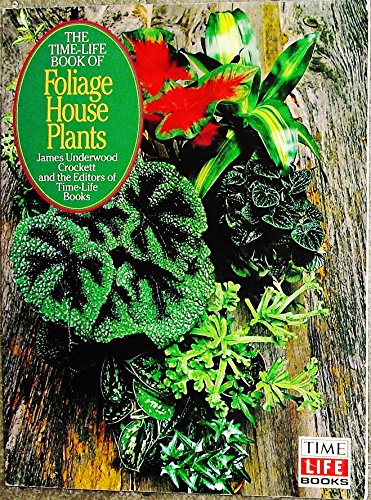 The Time-Life Book of Foliage House Plants