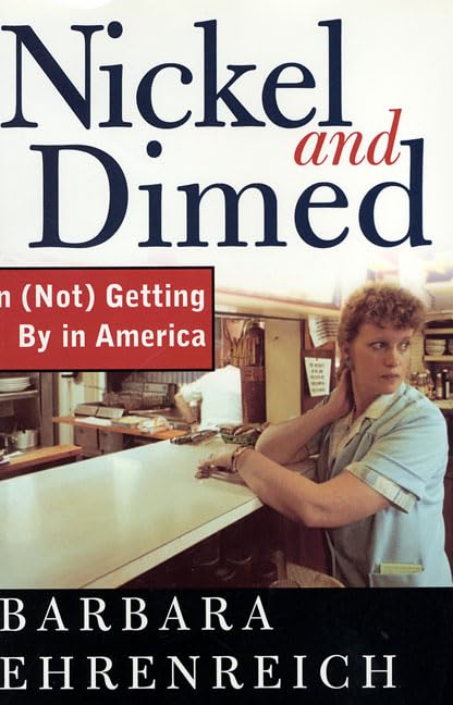 Nickel and Dimed: on (Not) Getting by in America