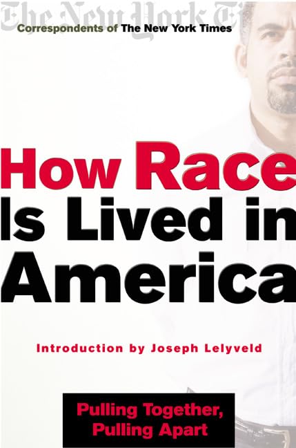 How Race Is Lived in America