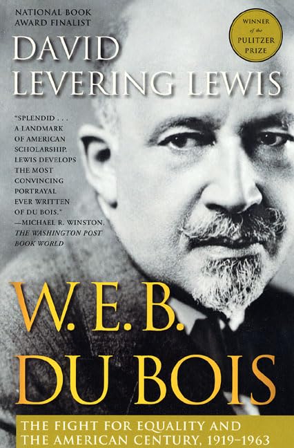 W.E.B. Du Bois: the Fight for Equality and the American Century, 1919-1963