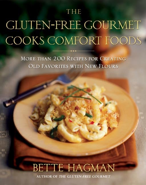 The Gluten Free Gourmet Cooks Comfort Foods
