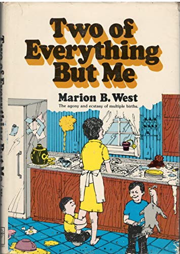 Two of Everything but Me