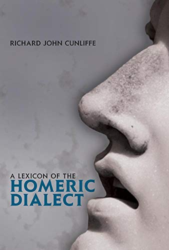 A Lexicon of the Homeric Dialect