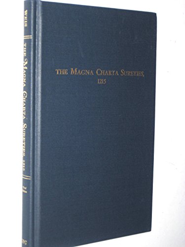 Magna Charta Sureties 1215: The Barons Named in the Magna Charta, 1215, and Some of Their Descendants Who Settled in America, 1607-1650