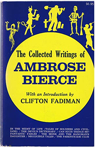 The Collected Writings of Ambrose Bierce