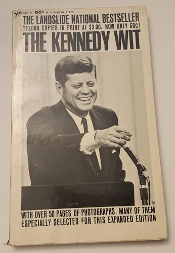 The Kennedy Wit/the Humor and Wisdom of John F. Kennedy