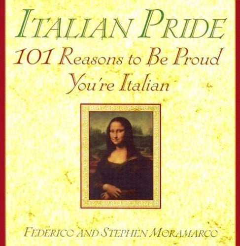 Italian Pride 101 Reasons to be Proud