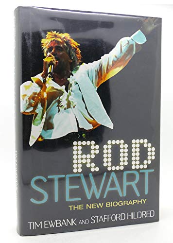 Rod Stewart: The New Biography