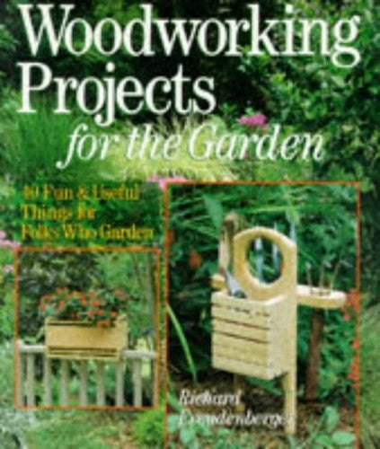 WOODWORKING PROJECTS FOR THE GARDEN