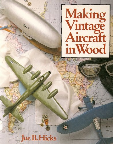 MAKING VINTAGE AIRCRAFT IN WOOD