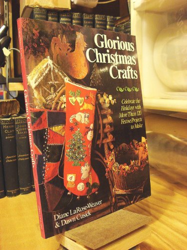 GLORIOUS CHRISTMAS CRAFTS