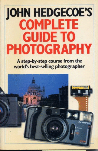 John Hedgecoe's Complete Guide to Photography
