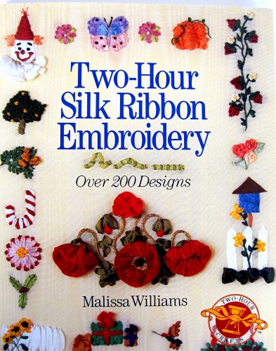 TWO HOUR SILK RIBBON EMBROIDERY