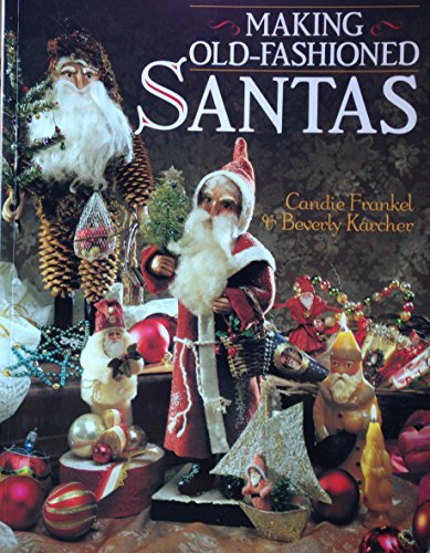 MAKING OLD FASHIONED SANTAS