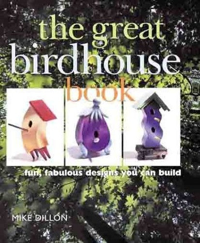 GREAT BIRDHOUSE BOOK FUN, FABULOUS