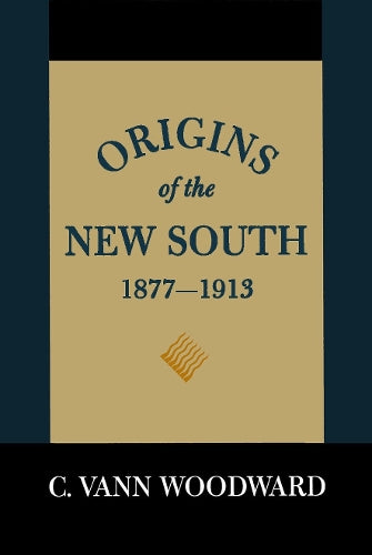 Origins of the New South, 1877-1913
