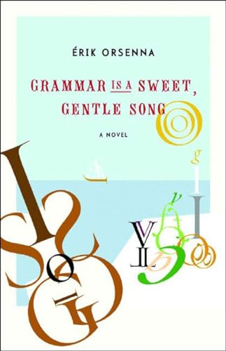 Grammar is A Gentle, Sweet Song