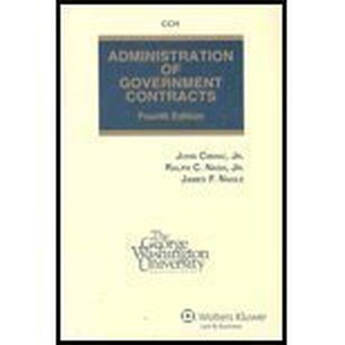 Administration of Government Contracts, Fourth Edition (Softcover)