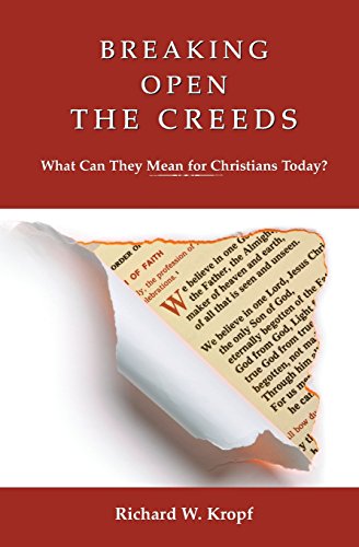 Breaking Open the Creeds